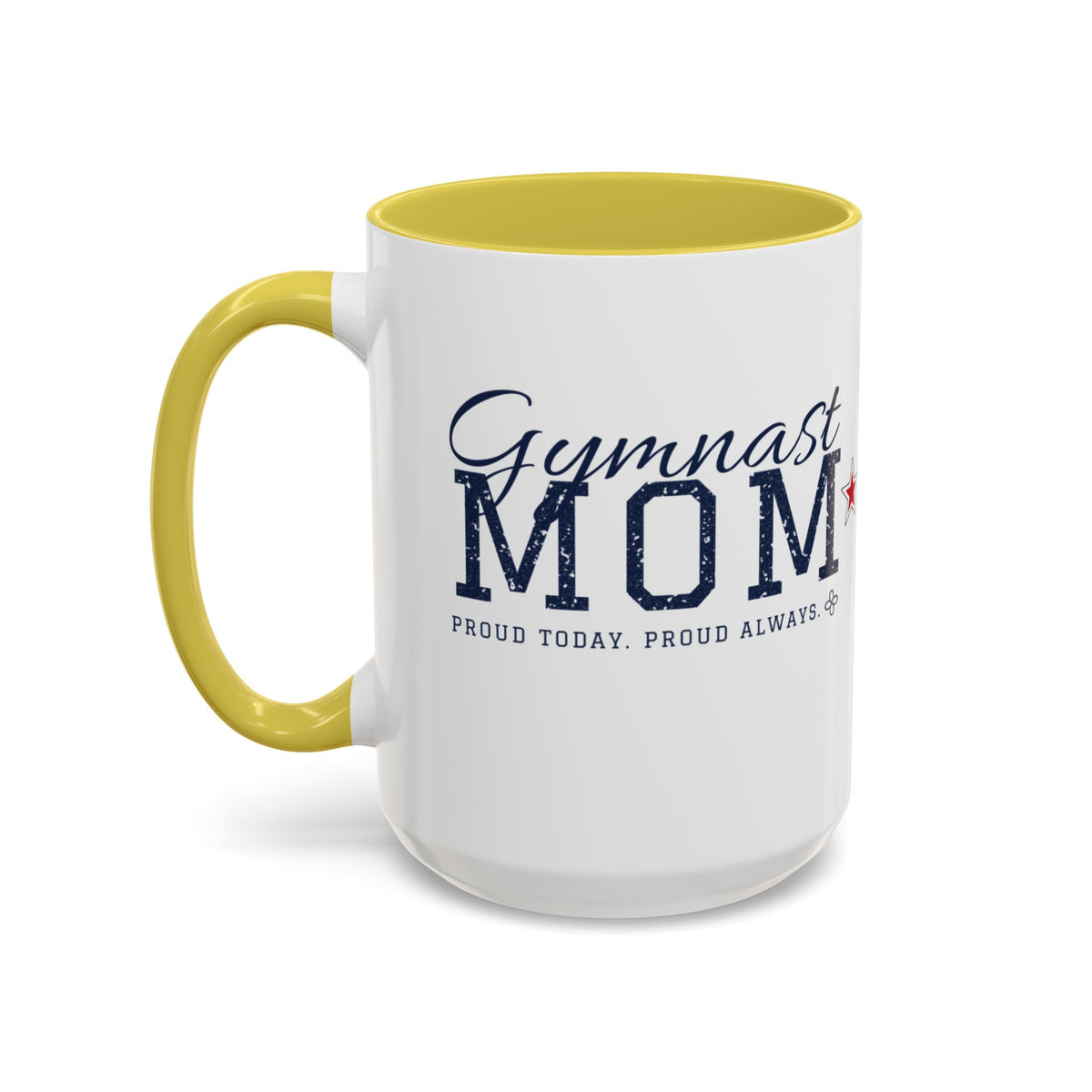 Personalized Gymnastics Mom Mug - Proud Today. Proud Always. | Custom Team Name & Gymnast Name | Gymnastics Dad, Grandma Gift | 15 oz