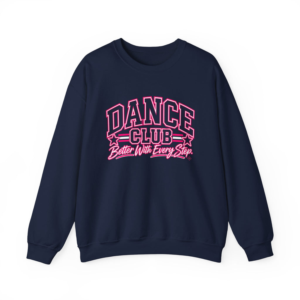 Dance Club Sweatshirt | Better With Every Step | Dance Gildan Crewneck