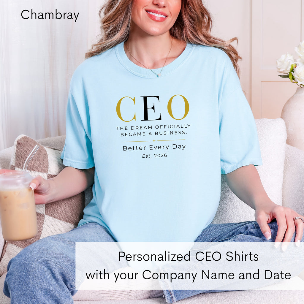Personalized CEO T-shirt - Custom Business Owner Tee - Business Gift - The Dream Officially Became a Business
