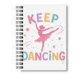 Keep Dancing, Dance Notebook 8.5"x11" Wide Ruled Blank Notebook, Spiral