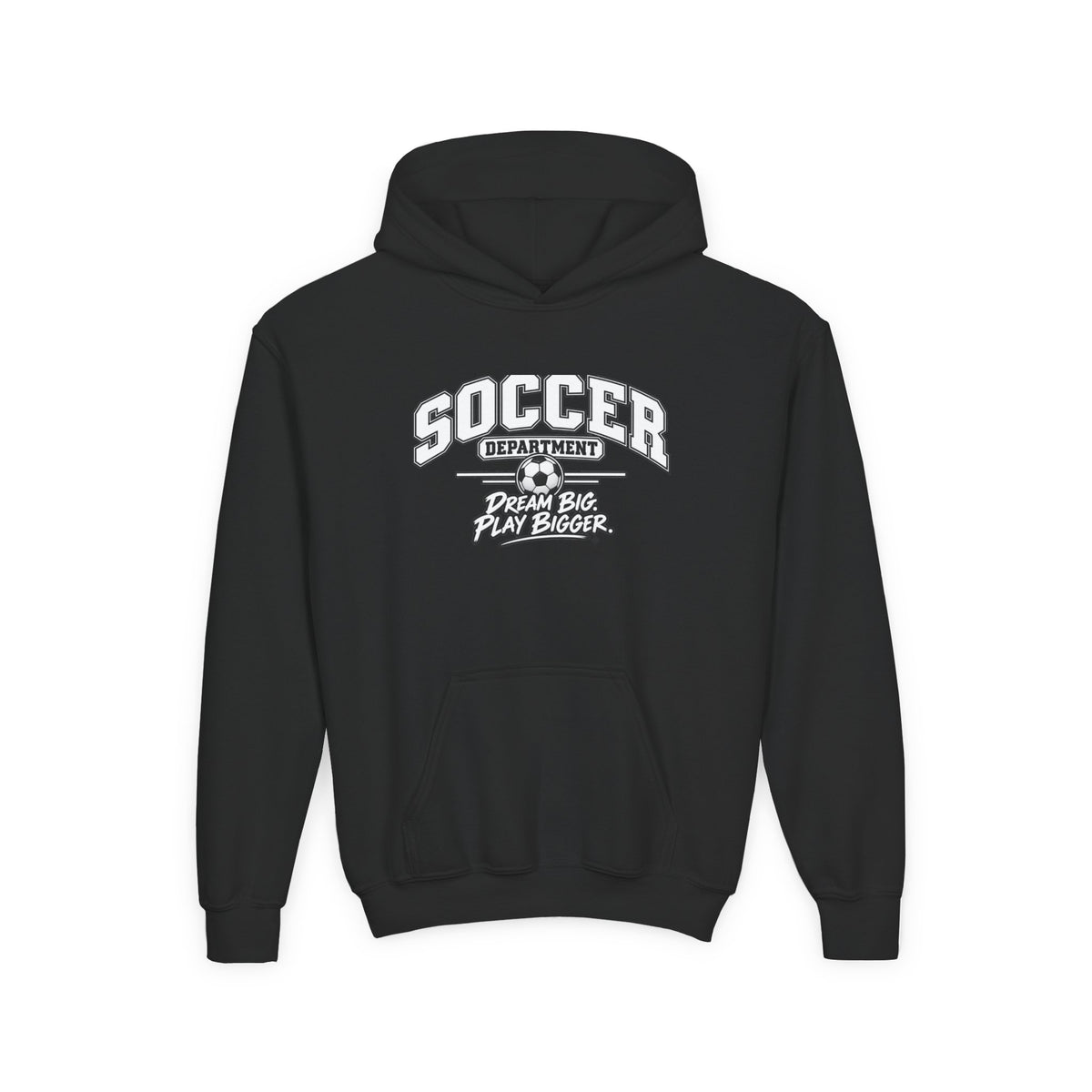 Soccer Department Youth Hoodie | Dream Big, Play Bigger | Kids Soccer Youth Hoodie