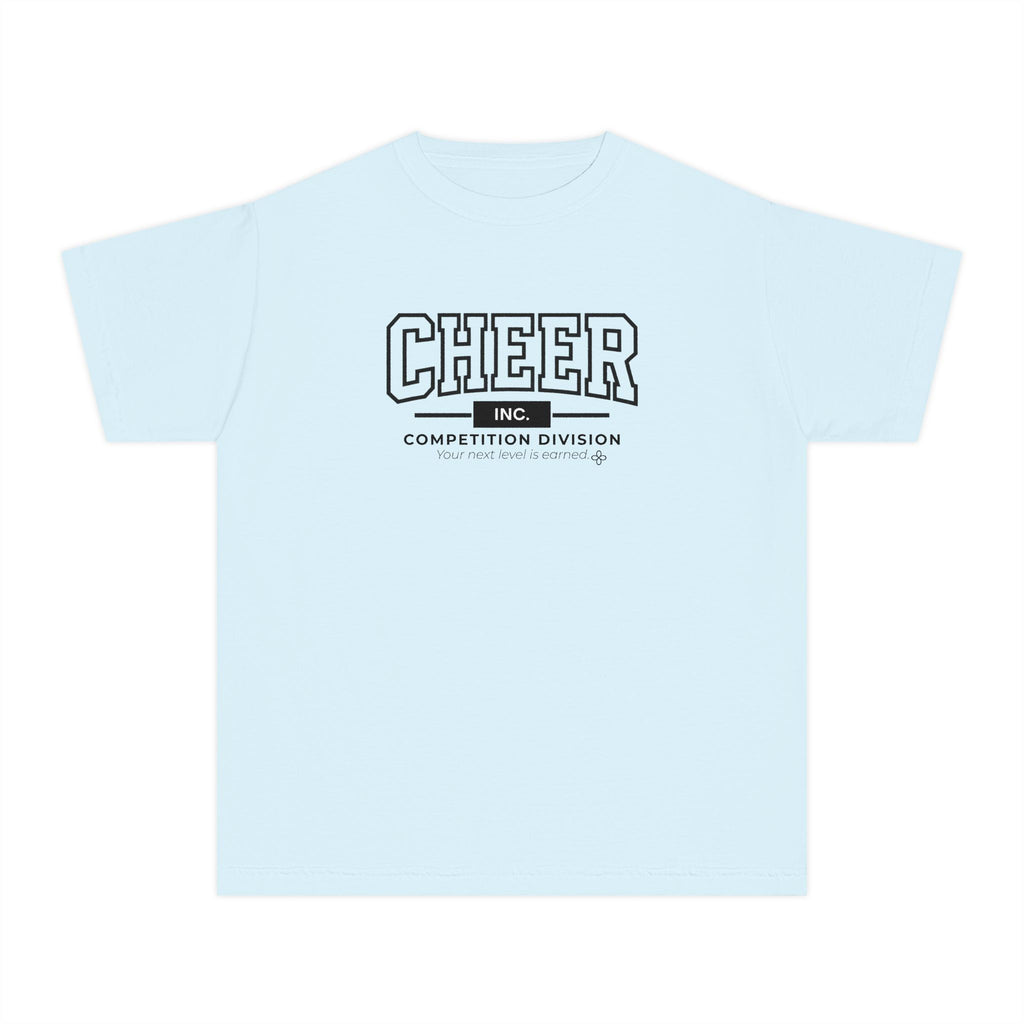 Cheer Inc. Competition Division Youth T-Shirt | Your Next Level Is Earned | Girls Cheer Comfort Colors Youth Tee