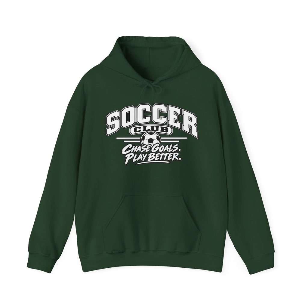 Soccer Club Hoodie | Chase Goals, Play Better | Soccer Gildan Hoodie