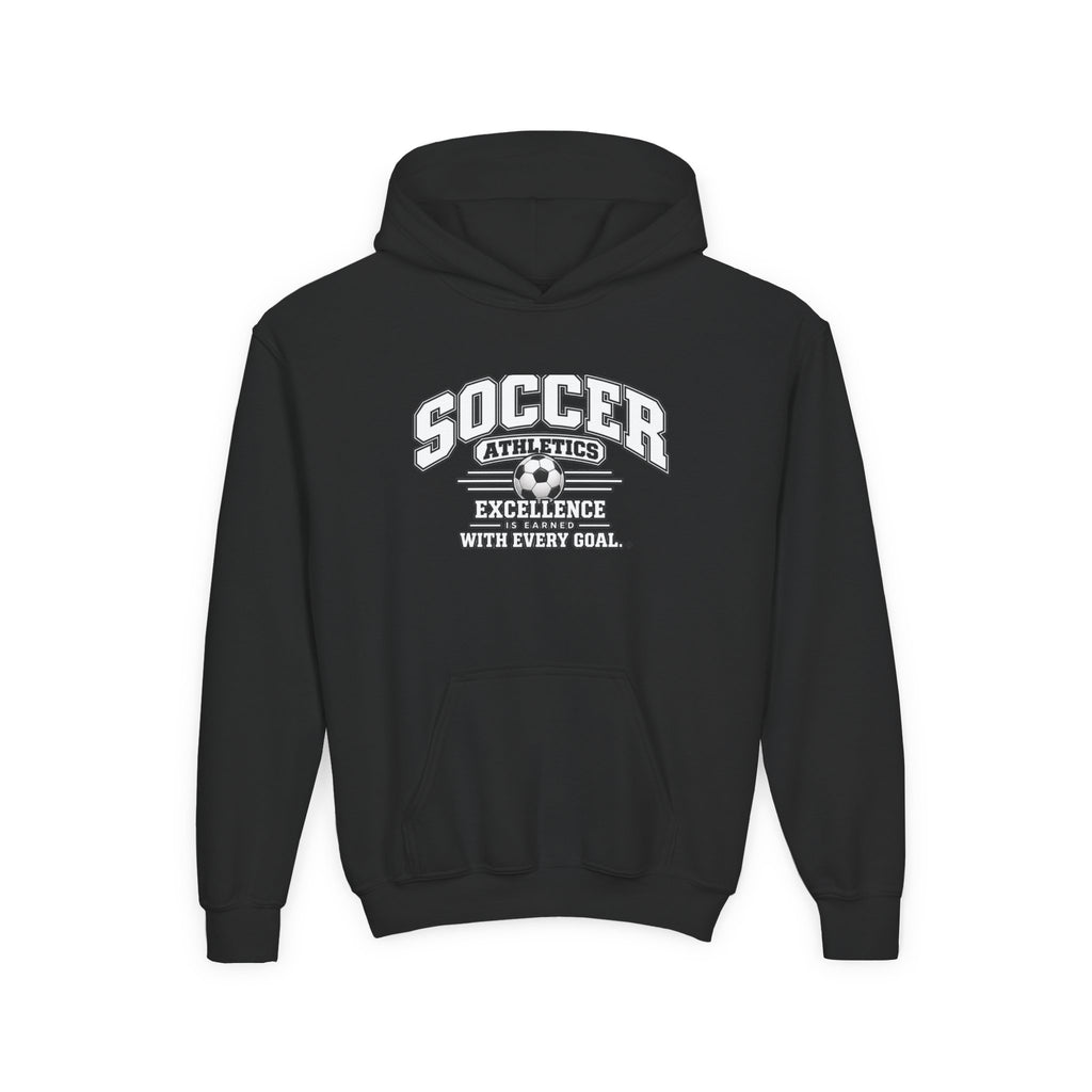 Soccer Athletics Youth Hoodie | Excellence Is Earned With Every Goal | Kids Soccer Youth Hoodie
