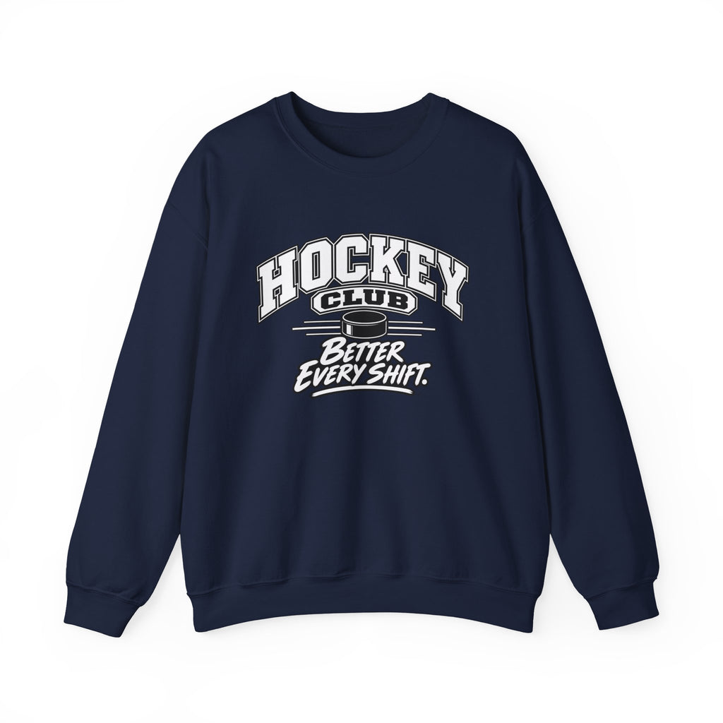 Hockey Club Sweatshirt | Better Every Shift | Hockey Gildan Crewneck