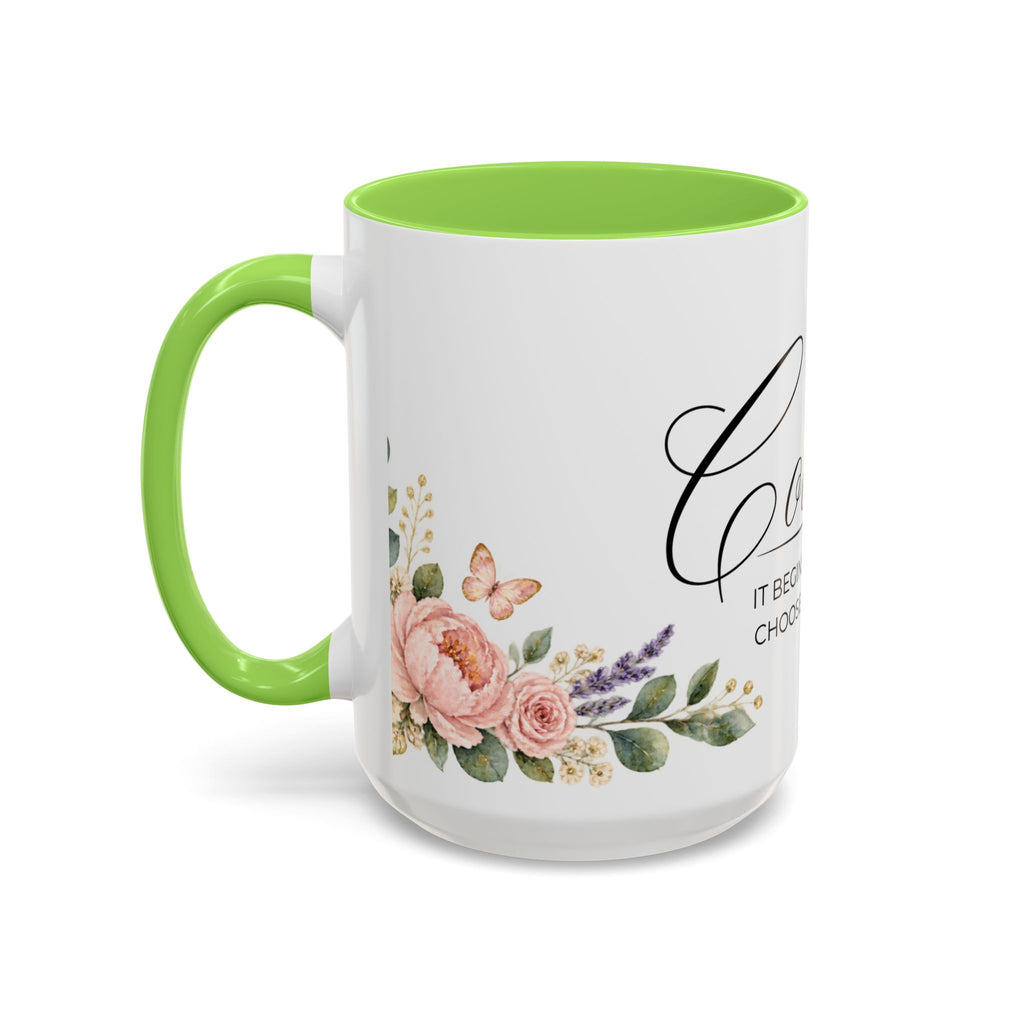 Courage Coffee Mug 15oz | It Begins When You Choose To Believe | Floral Christian Mug