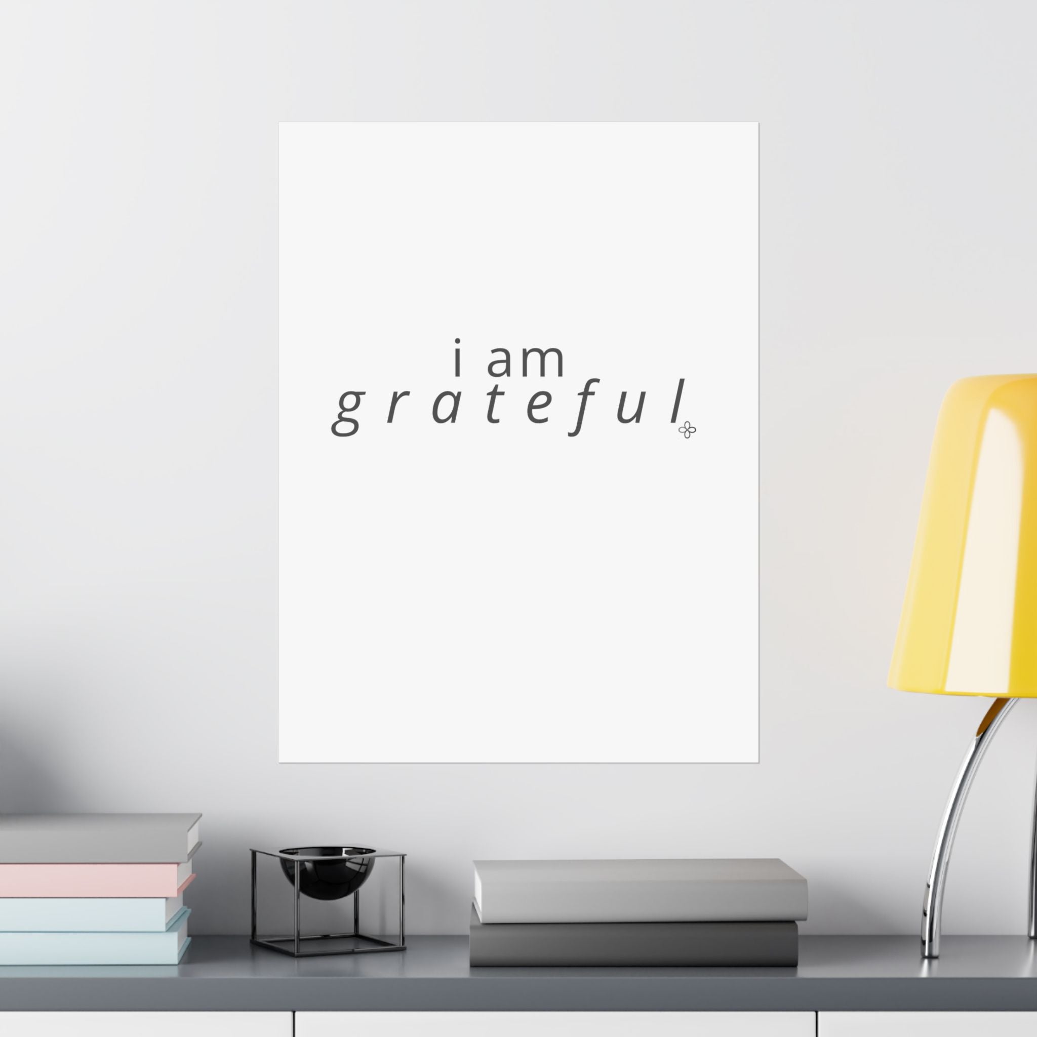 Grateful Minimalist Poster — "i am grateful" Matte Vertical Wall Art