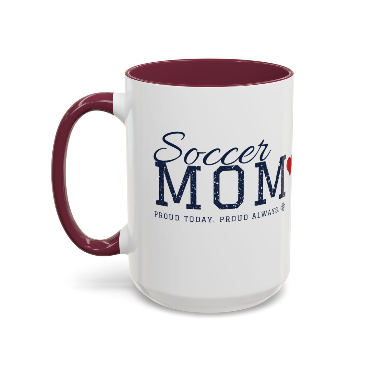 Personalized Soccer Mom Mug - Proud Today. Proud Always. | Custom Team Name, Number & Player Name | Soccer Dad, Grandma Gift | 15 oz