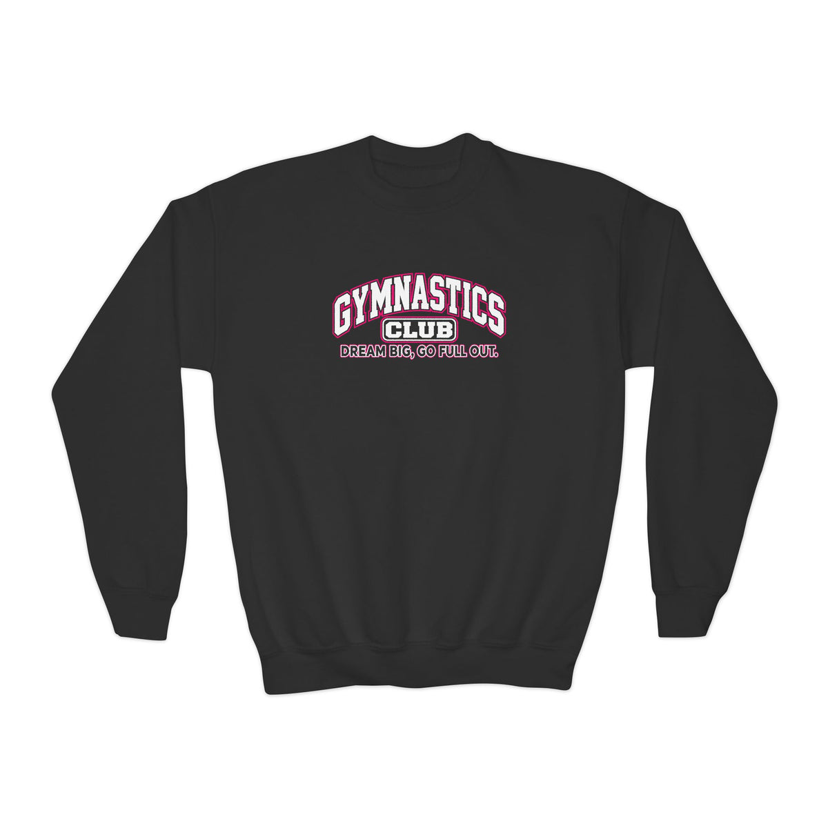 Gymnastics Club Youth Sweatshirt | Dream Big, Go Full Out | Girls Gymnastics Youth Crewneck