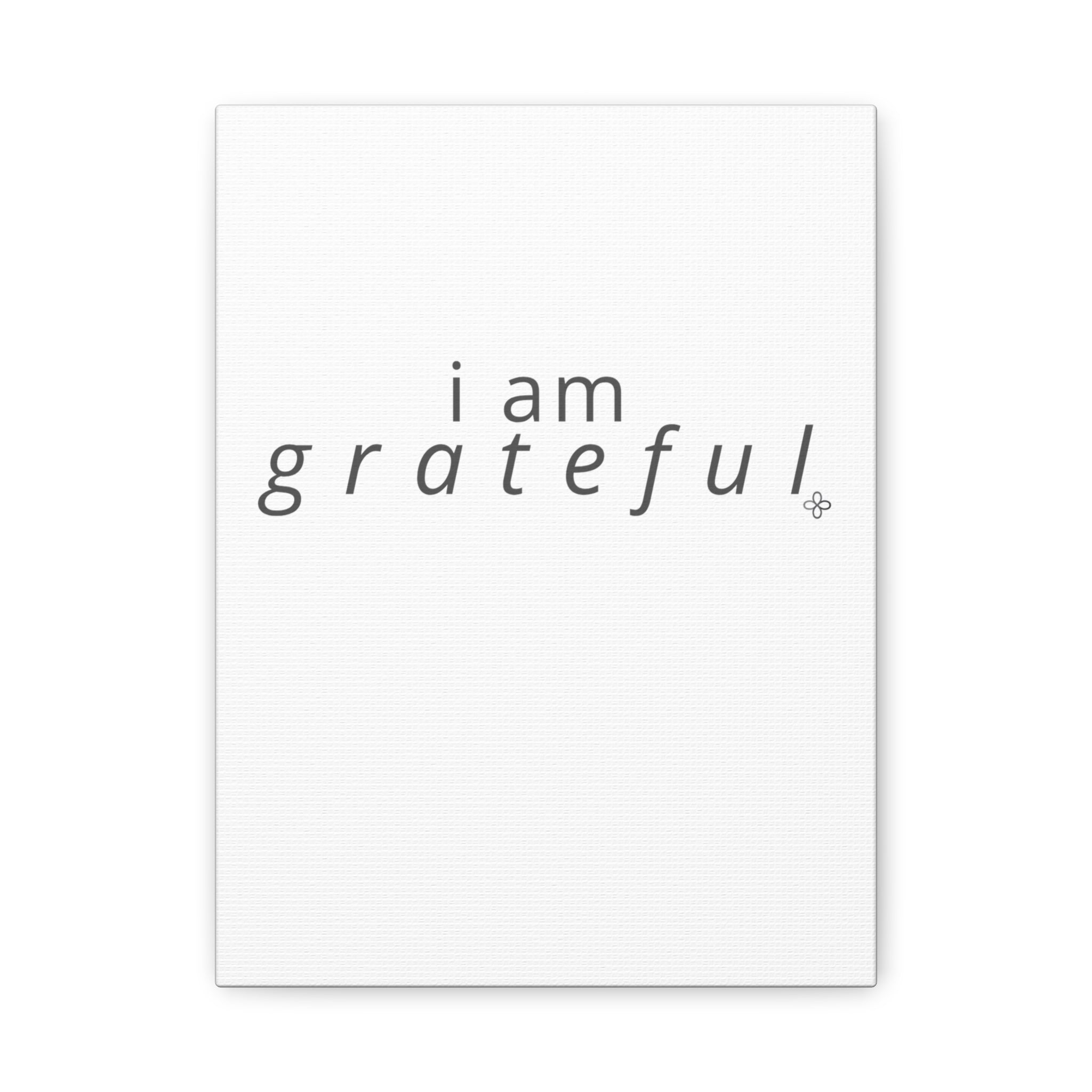 Matte Canvas Wall Art "I Am Grateful" — Minimalist Inspirational Quote