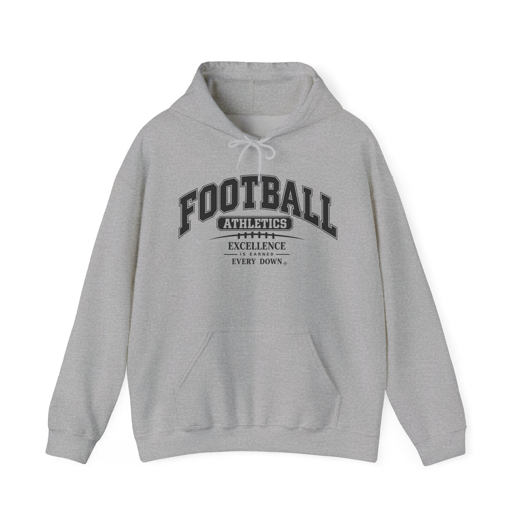 Football Athletics Hoodie | Excellence Is Earned Every Down | Football Gildan Hoodie