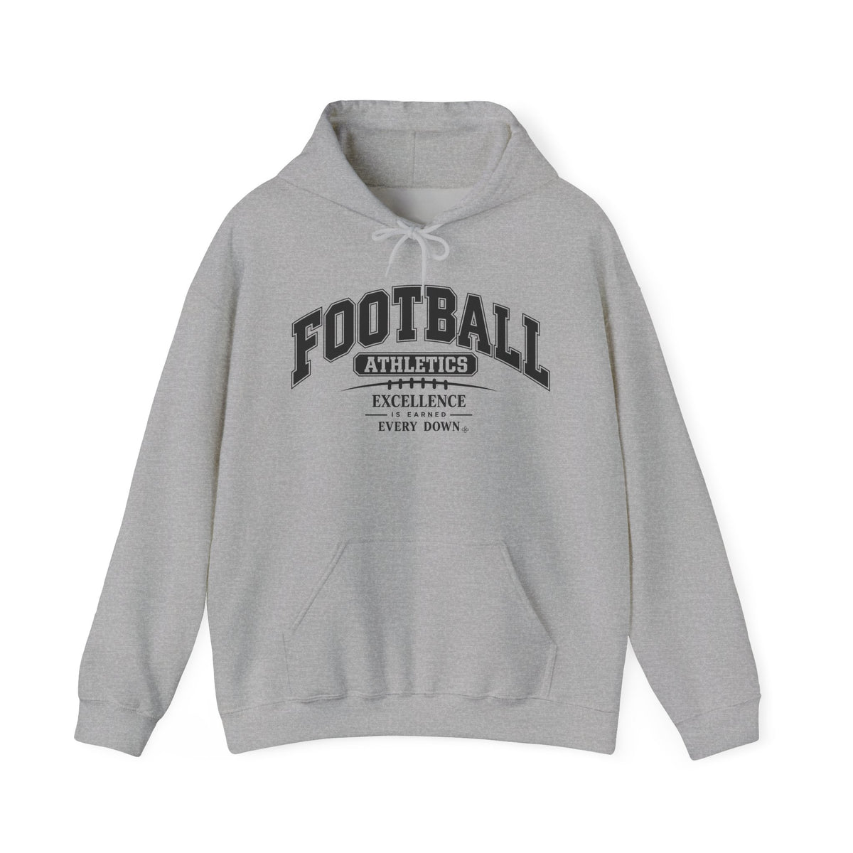 Football Athletics Hoodie | Excellence Is Earned Every Down | Football Gildan Hoodie