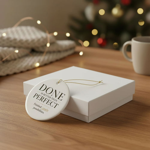 Better Every Day - Business Inspiration Ornament - Done Is Better Than Perfect | Women in Business Gift