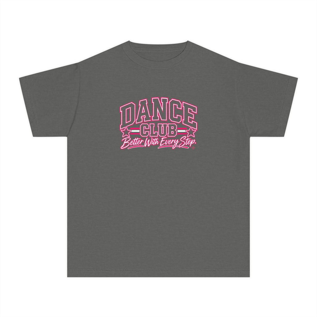 Dance Club Youth T-Shirt | Better With Every Step | Girls Dance Comfort Colors Youth Tee