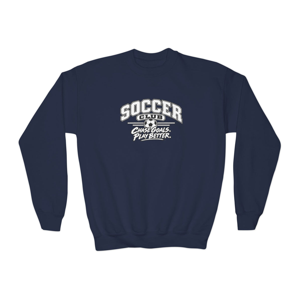 Soccer Club Youth Sweatshirt | Chase Goals, Play Better | Kids Soccer Youth Crewneck