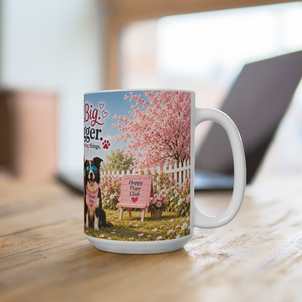 Dream Big Wag Bigger - 15 oz Funny Dog Mug, Coffee Cup