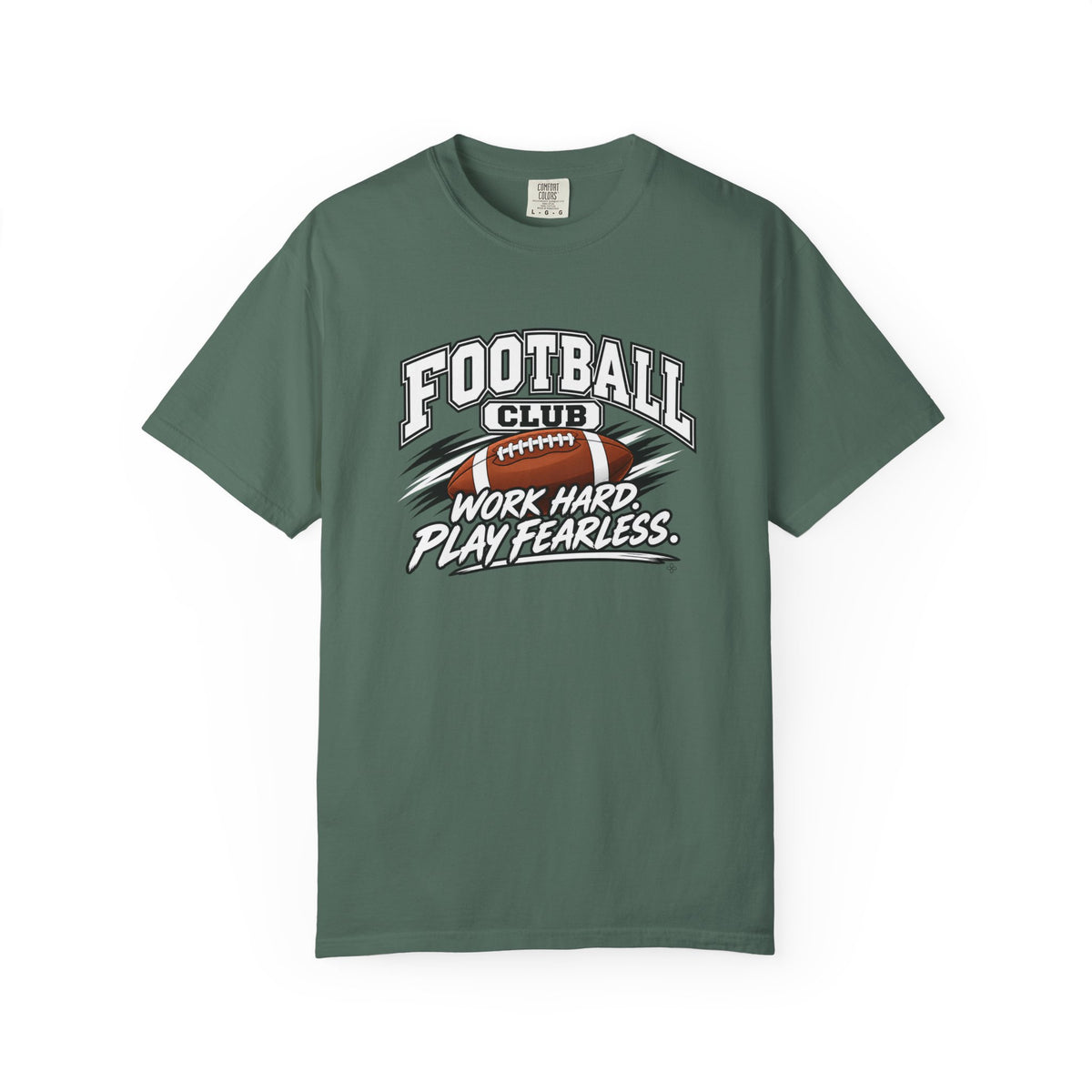 Football Club T-Shirt | Work Hard, Play Fearless | Football Comfort Colors Tee