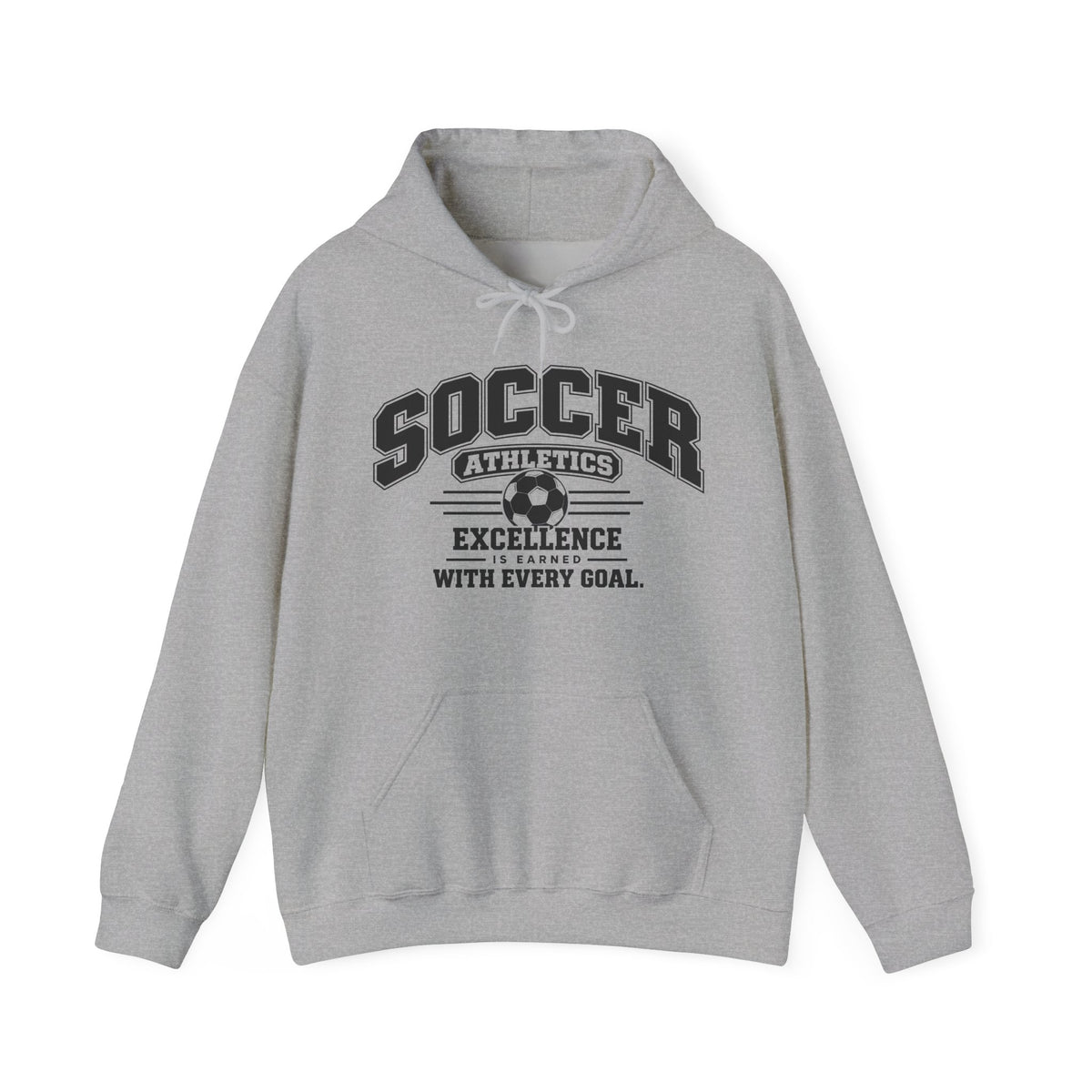 Soccer Athletics Hoodie | Excellence Is Earned With Every Goal | Soccer Gildan Hoodie