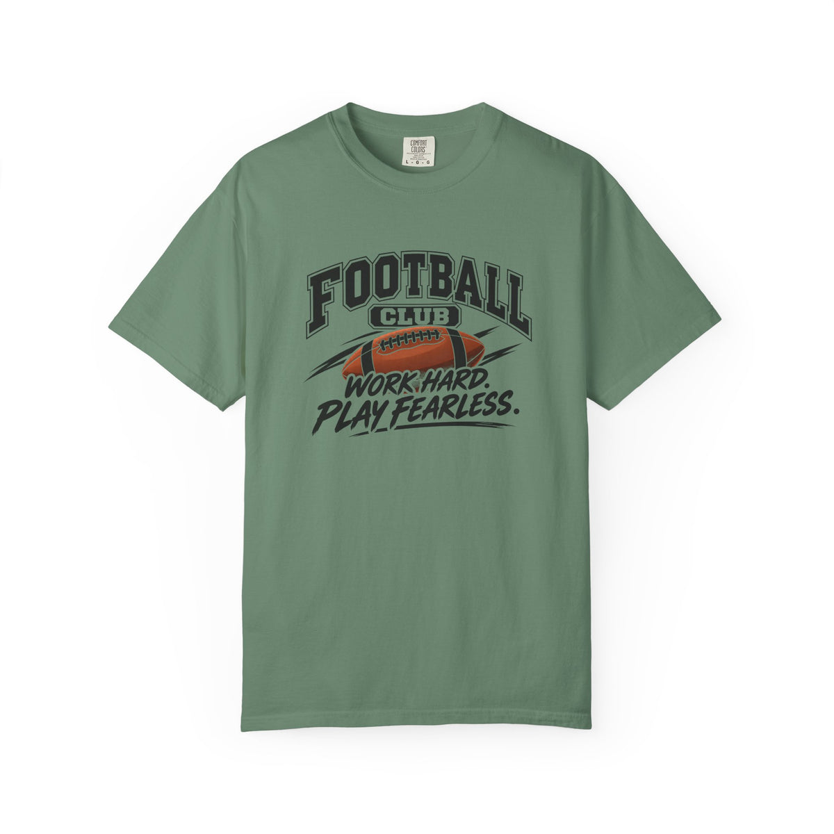 Football Club T-Shirt | Work Hard, Play Fearless | Football Comfort Colors Tee