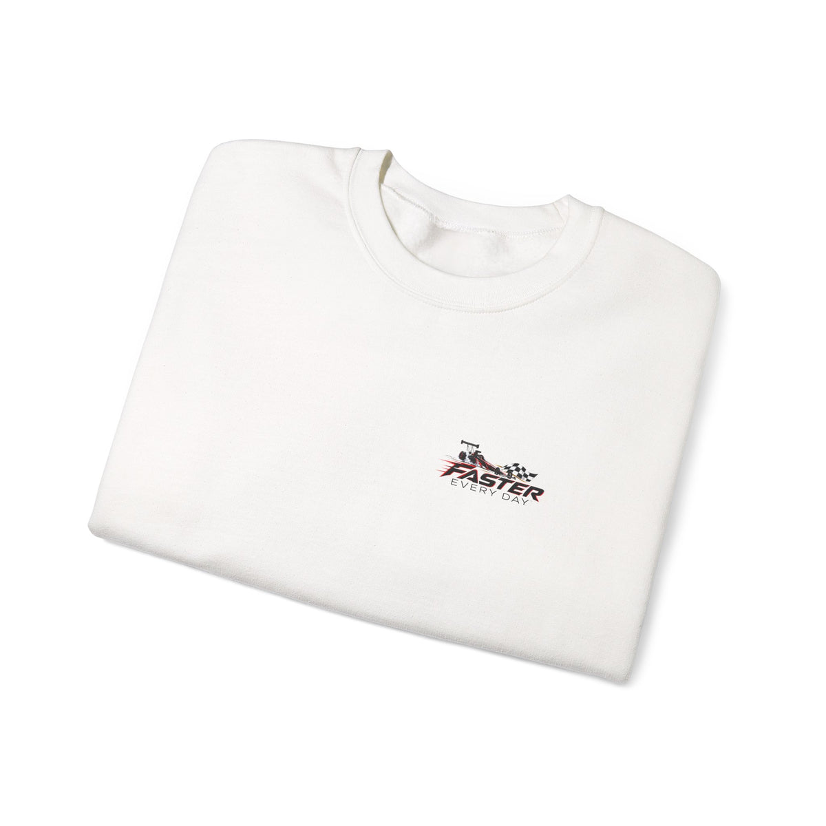 Faster Every Day Dragster Sweatshirt | Driven to Be Better | Front Logo and Back Print | Gildan Crewneck Sweatshirt