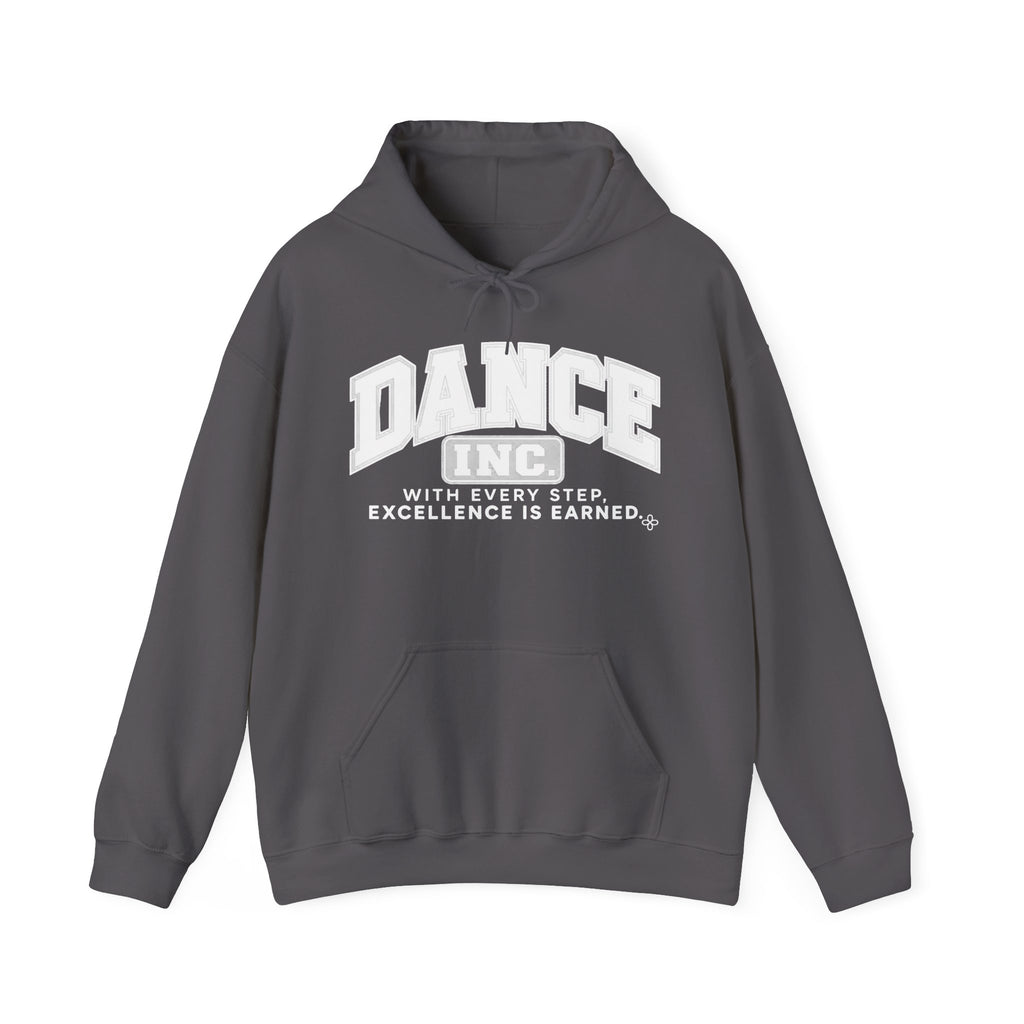 Dance Inc. Hoodie | With Every Step, Excellence Is Earned | Dance Gildan Hoodie