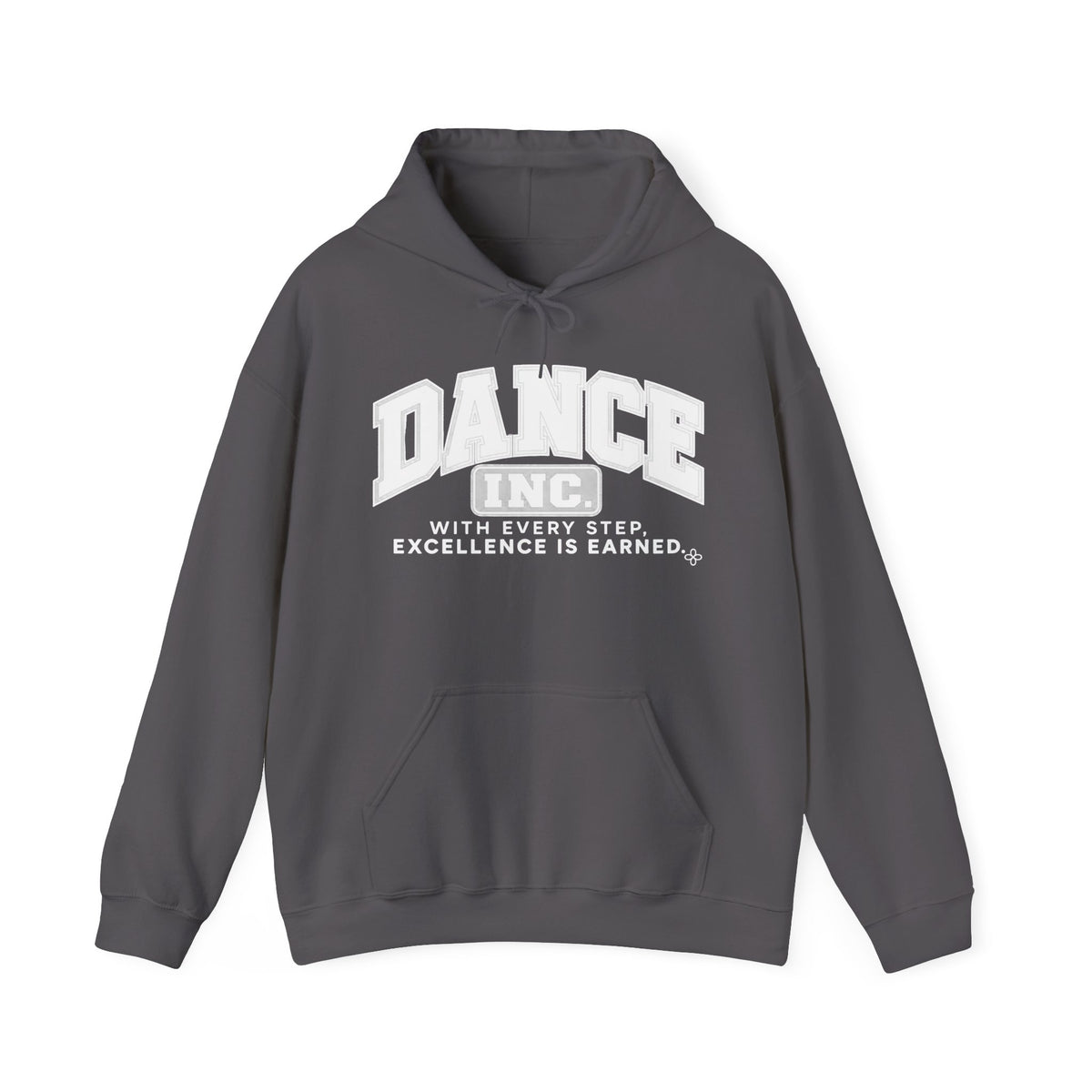 Dance Inc. Hoodie | With Every Step, Excellence Is Earned | Dance Gildan Hoodie