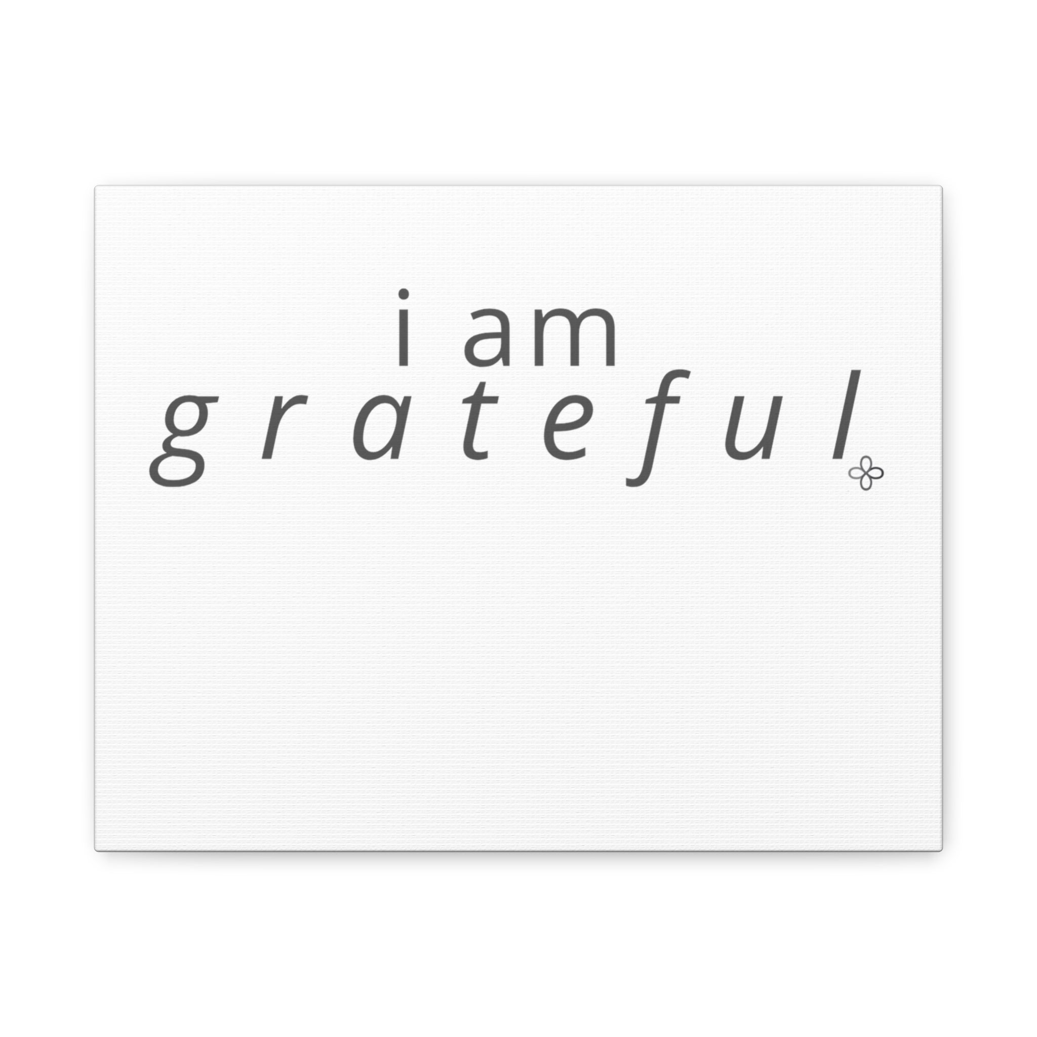 Matte Canvas Wall Art "I Am Grateful" — Minimalist Inspirational Quote