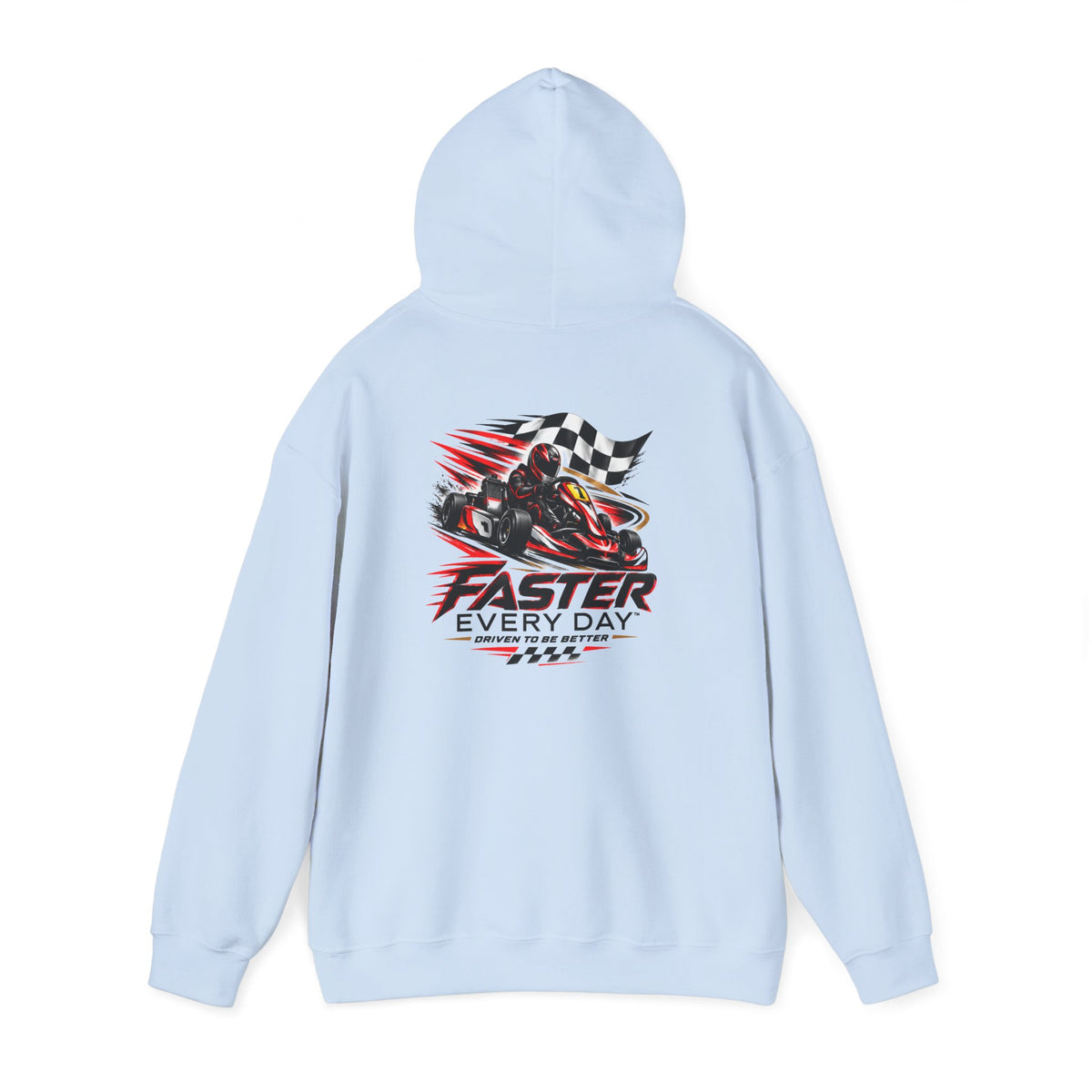 Faster Every Day Go-Kart Racing Hoodie | Driven to Be Better | Front Logo and Back Print | Gildan Hoodie