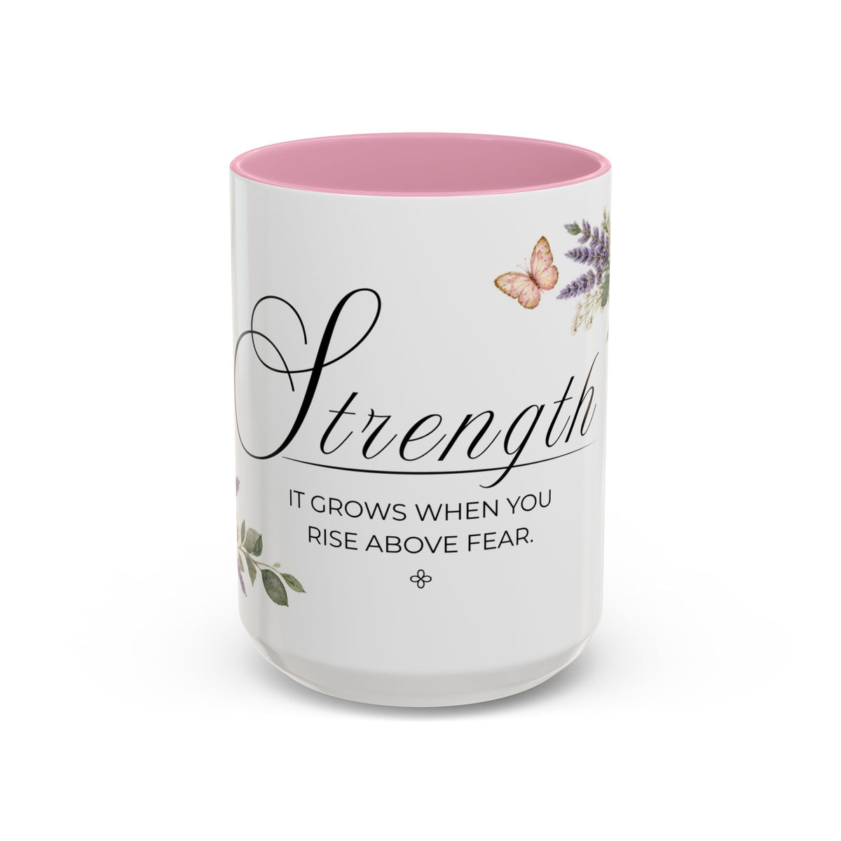Strength Coffee Mug 15oz | It Grows When You Rise Above Fear | Floral Christian Mug