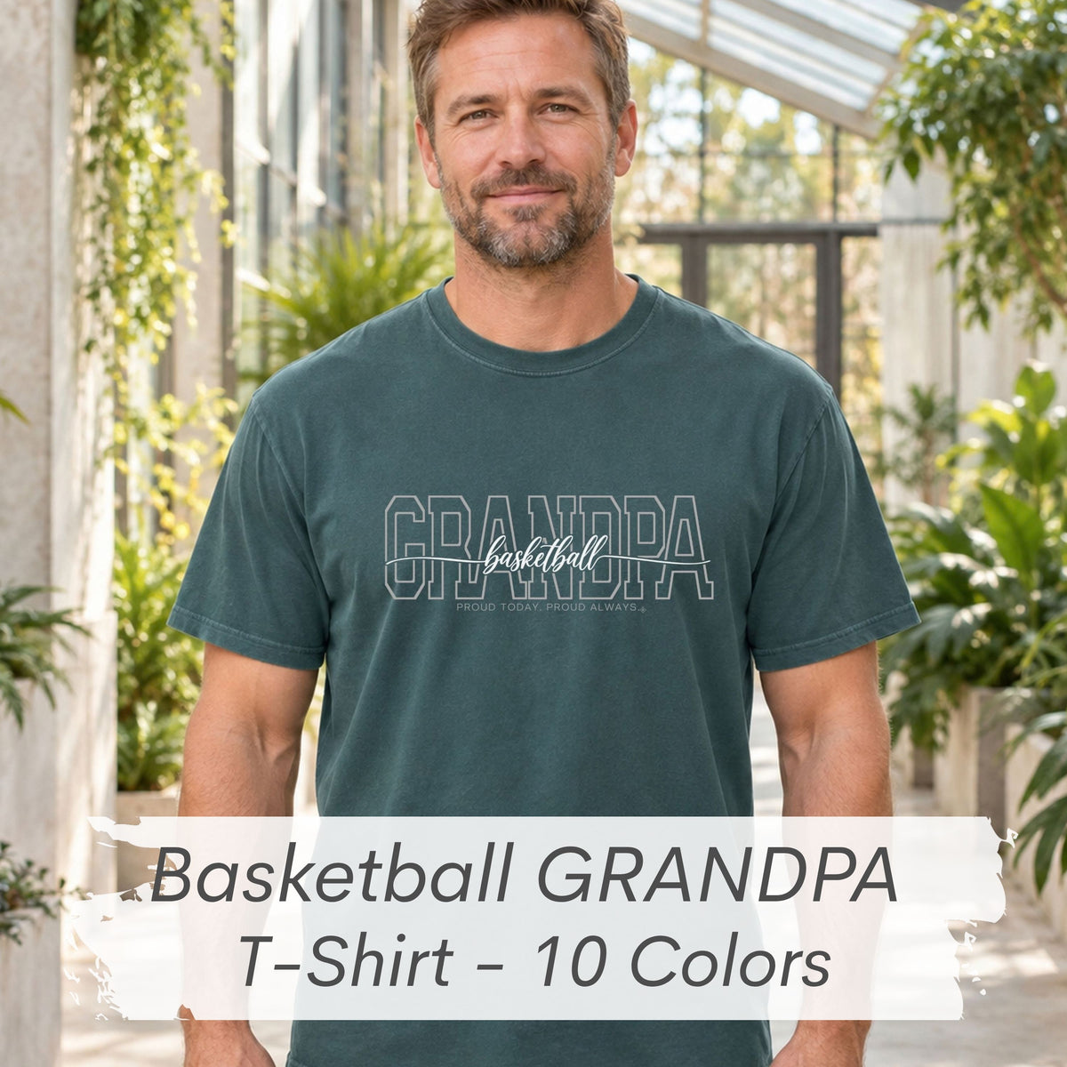 BASKETBALL Grandpa Shirt - Proud Today. Proud Always. | Choose Your Team Shirt Color | Comfort Colors Tee