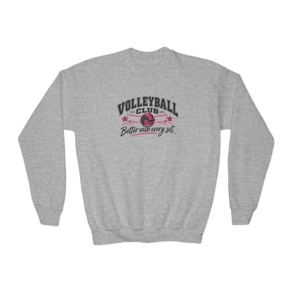 Volleyball Club Youth Sweatshirt | Better With Every Set | Girls Volleyball Youth Crewneck