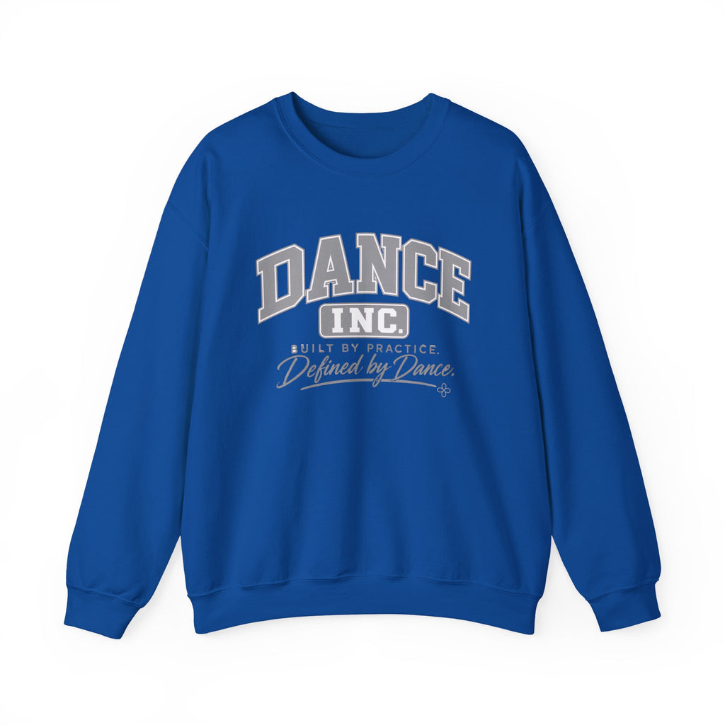 Dance Inc. Sweatshirt | Built by Practice, Defined by Dance | Dance Gildan Crewneck