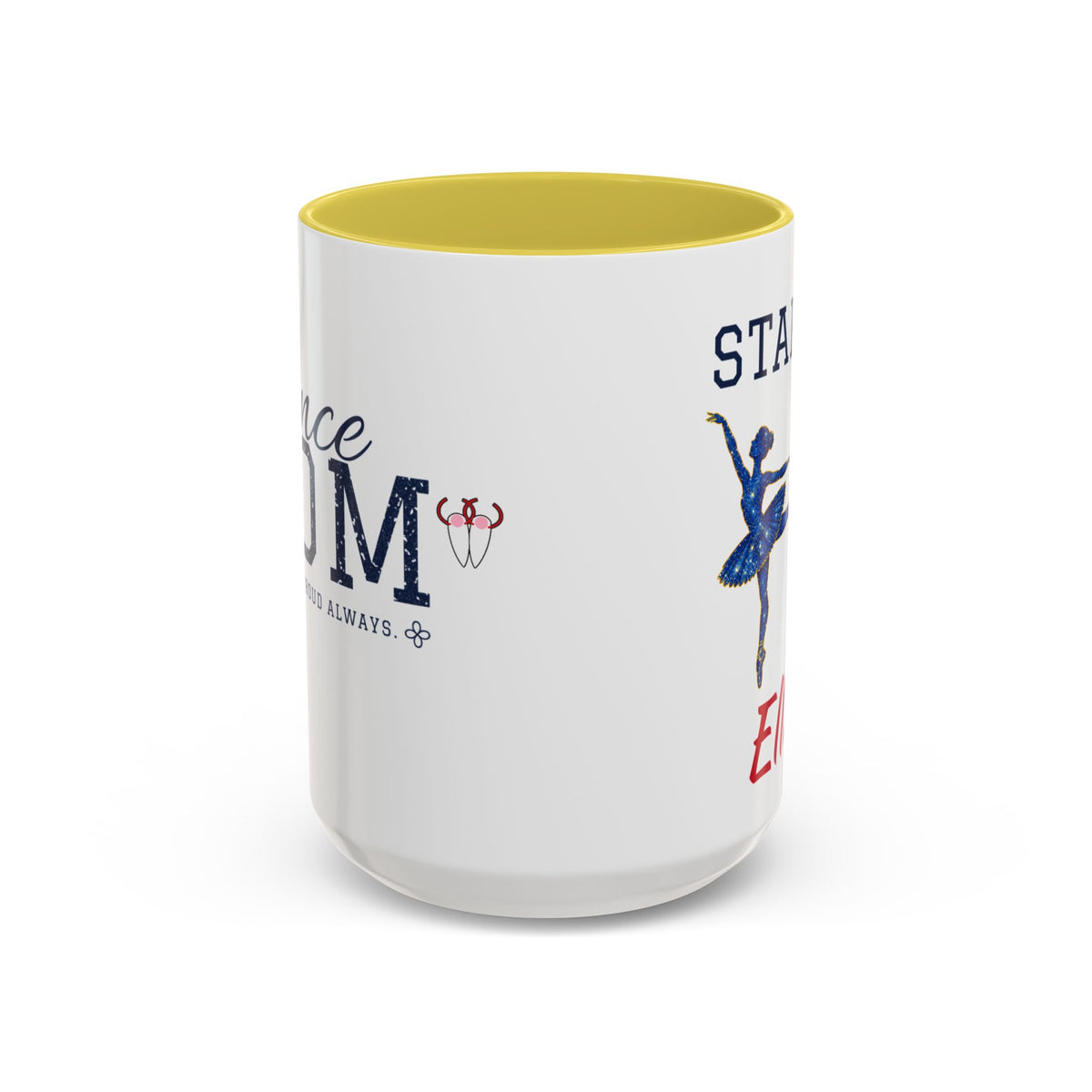 Personalized Dance Mom Mug - Proud Today. Proud Always. | Custom Team Name & Dancer Name | Dance Dad, Grandma Gift | 15 oz