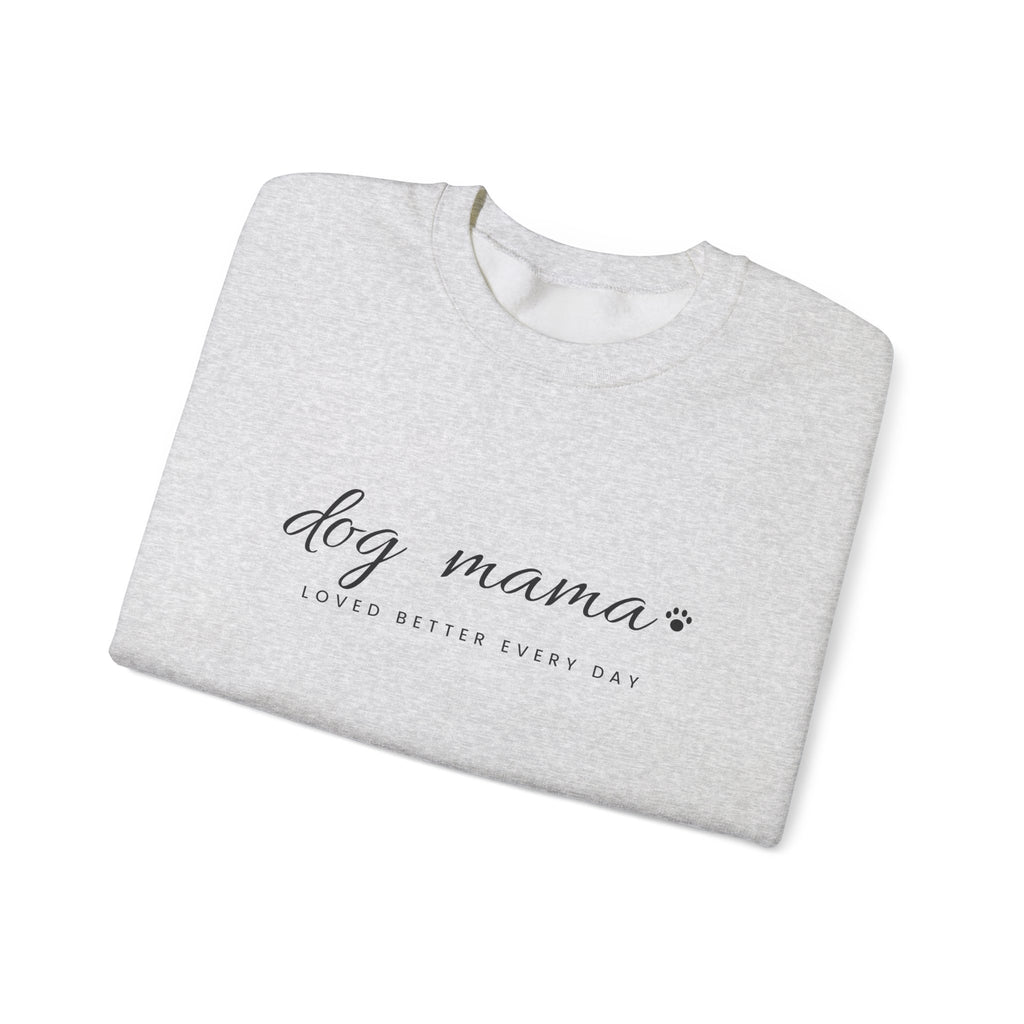 Personalized Dog Mama Sweatshirt - Loved Better Every Day | Pet Names on Sleeve | Choose Your Style | Custom Dog Mom Gift | Gildan Sweatshirt