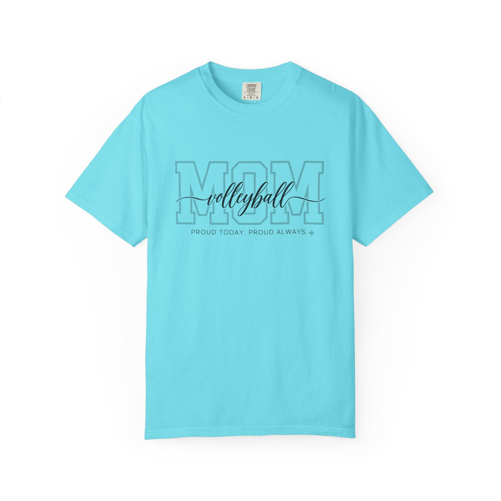 Volleyball Mom Shirt - Proud Today. Proud Always. | Choose Your Team Shirt Color | Comfort Colors Tee