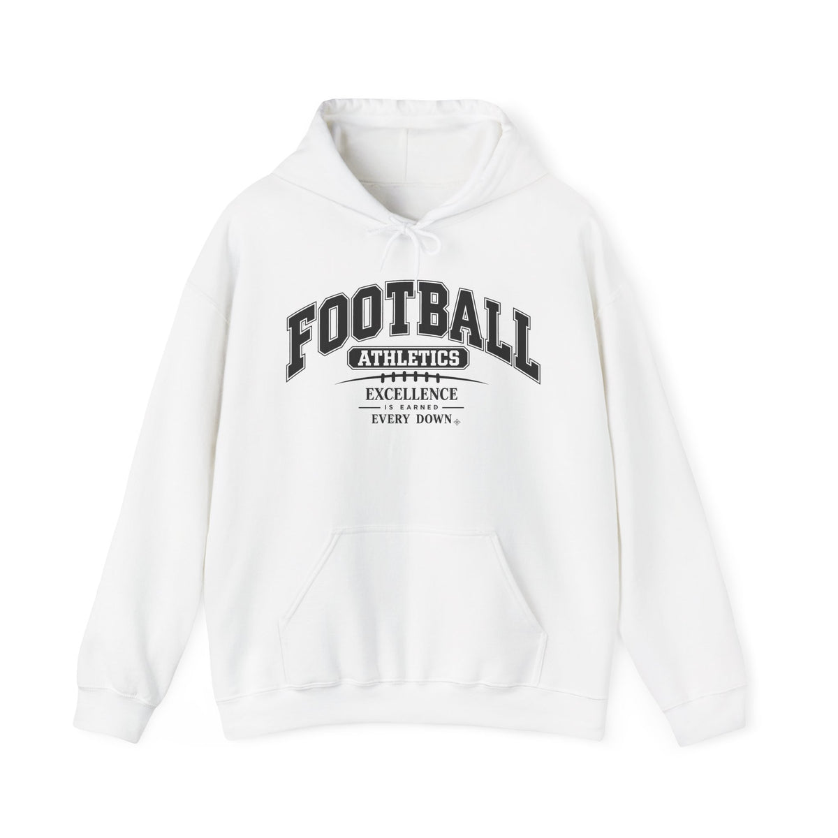 Football Athletics Hoodie | Excellence Is Earned Every Down | Football Gildan Hoodie