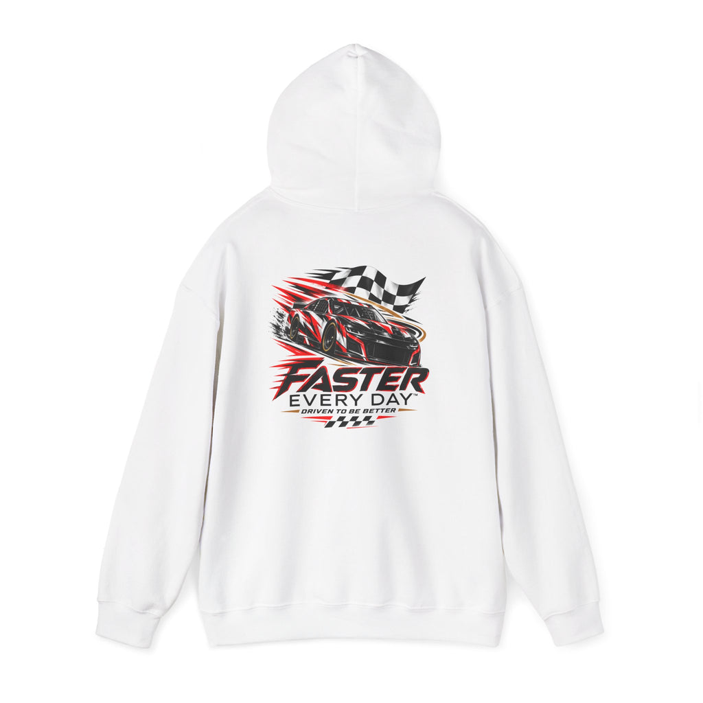 Faster Every Day Stock Car Racing Hoodie | Driven to Be Better | Front Logo and Back Print | Gildan Hoodie