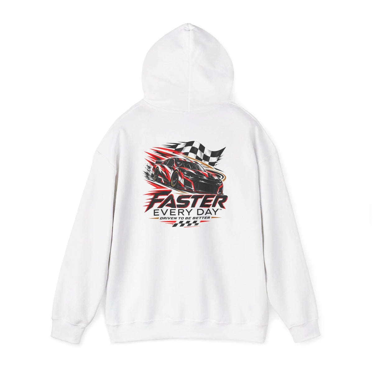 Faster Every Day Stock Car Racing Hoodie | Driven to Be Better | Front Logo and Back Print | Gildan Hoodie