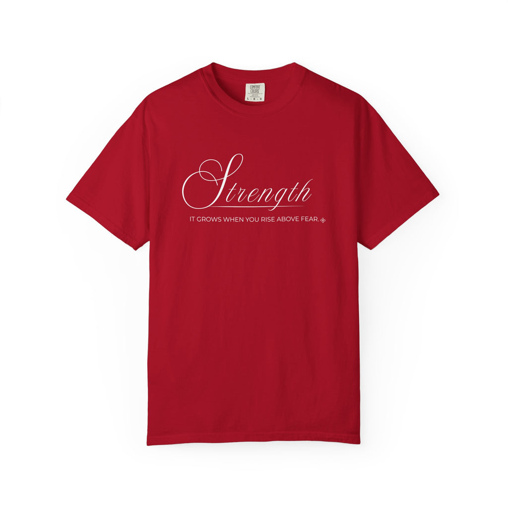 Strength T-Shirt | It Grows When You Rise Above Fear | Comfort Colors Faith Tee