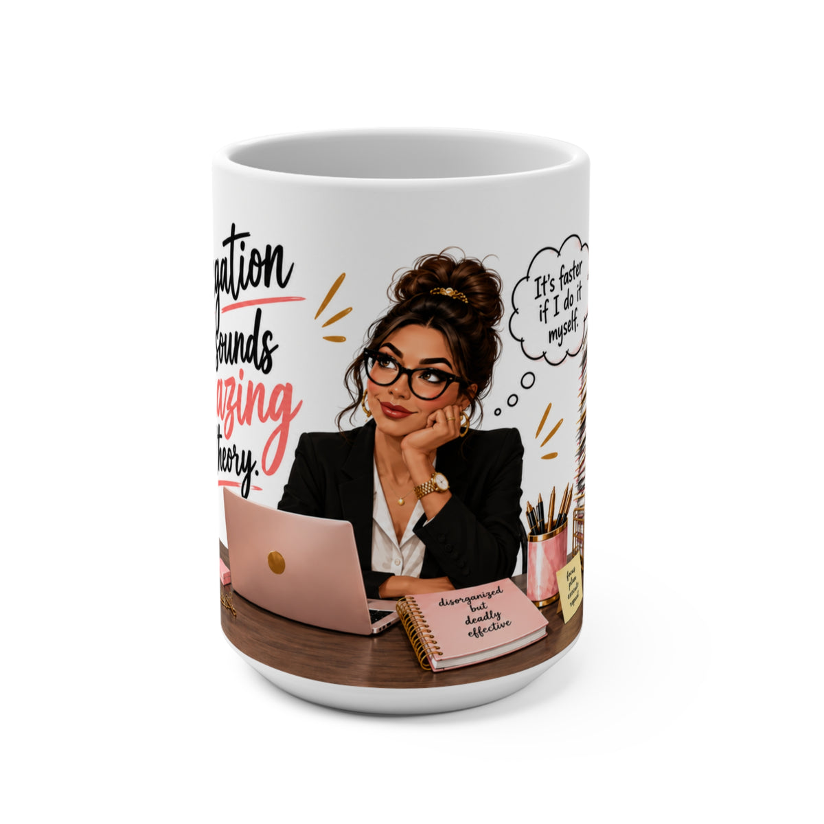 Delegation Sounds Amazing in Theory - 15 oz Women in Business Mug, Coffee Cup, CEO Mug