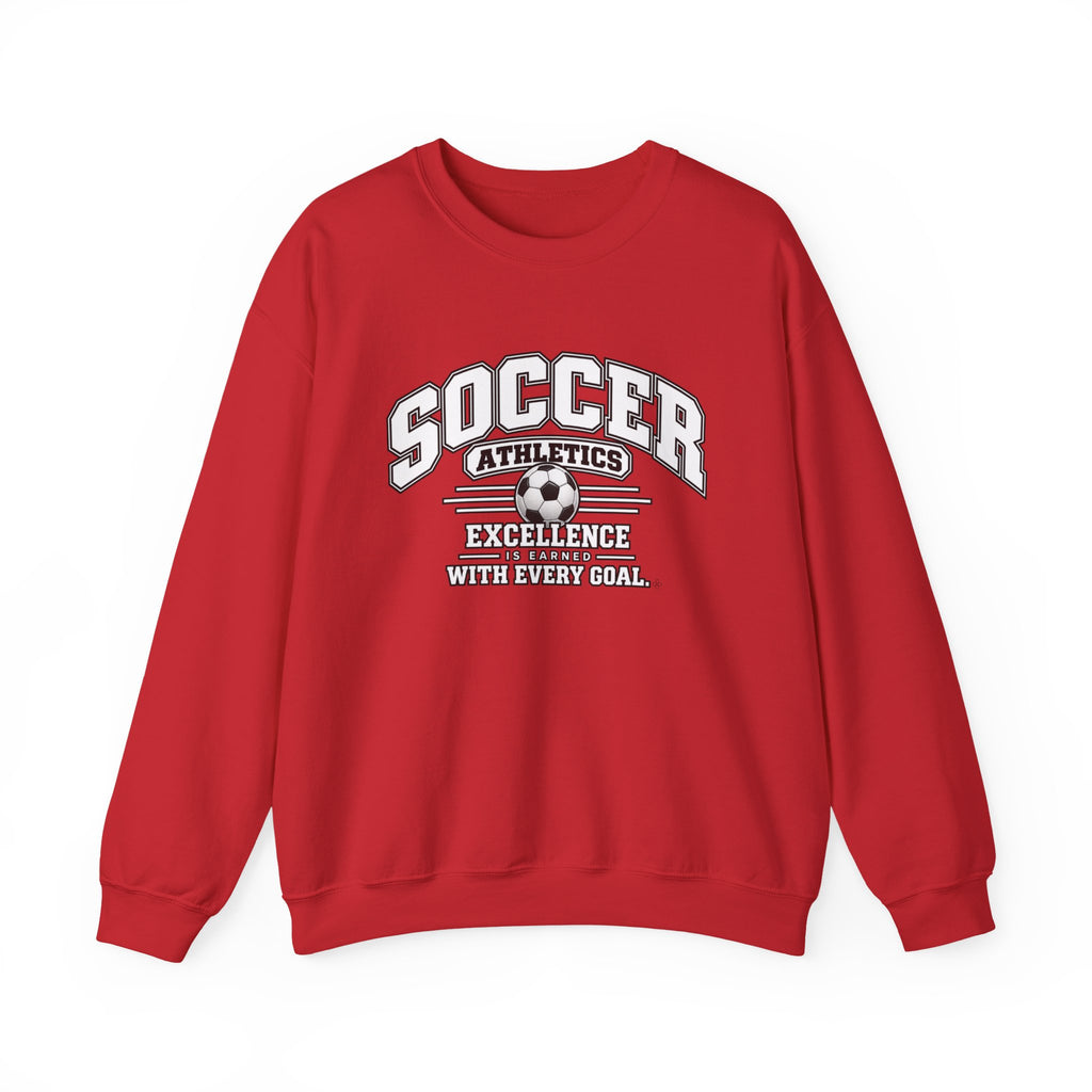 Soccer Athletics Sweatshirt | Excellence Is Earned With Every Goal | Soccer Gildan Crewneck
