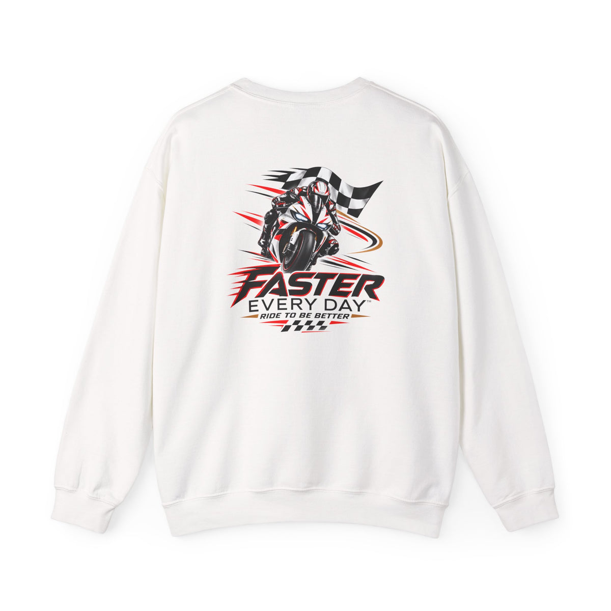Faster Every Day Ride to Be Better Sport Bike Sweatshirt | Front Logo and Back Print | Gildan Crewneck Sweatshirt