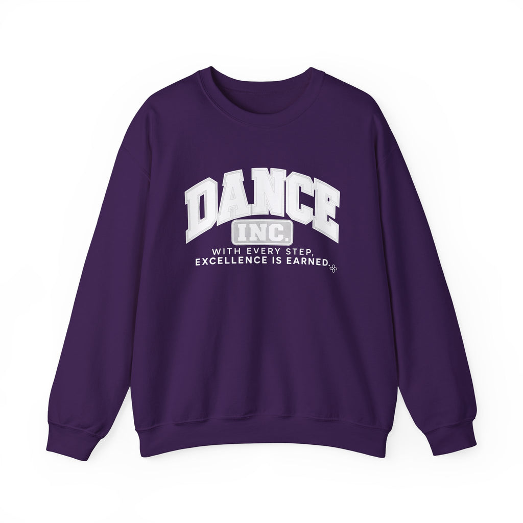 Dance Inc. Sweatshirt | With Every Step, Excellence Is Earned | Dance Gildan Crewneck