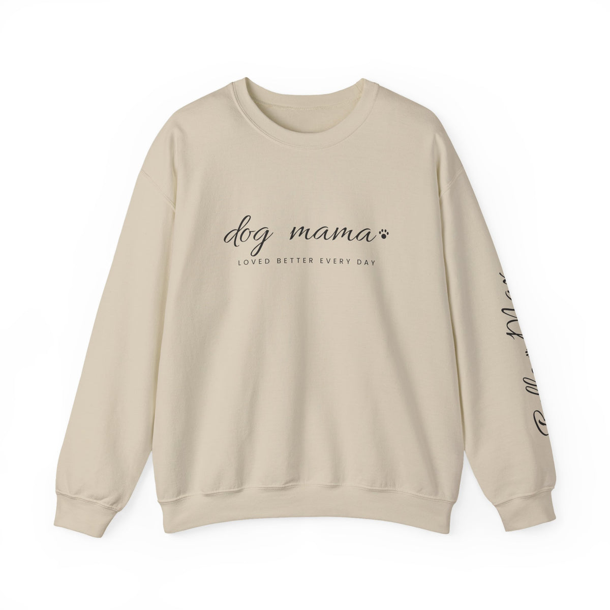 Personalized Dog Mama Sweatshirt - Loved Better Every Day | Pet Names on Sleeve | Choose Your Style | Custom Dog Mom Gift | Gildan Sweatshirt