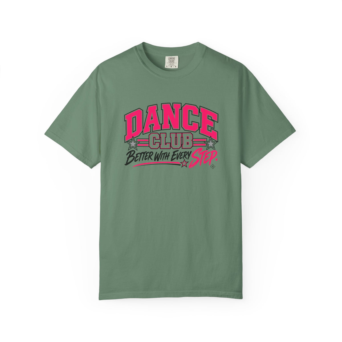 Dance Club T-Shirt | Better With Every Step | Dance Comfort Colors Tee