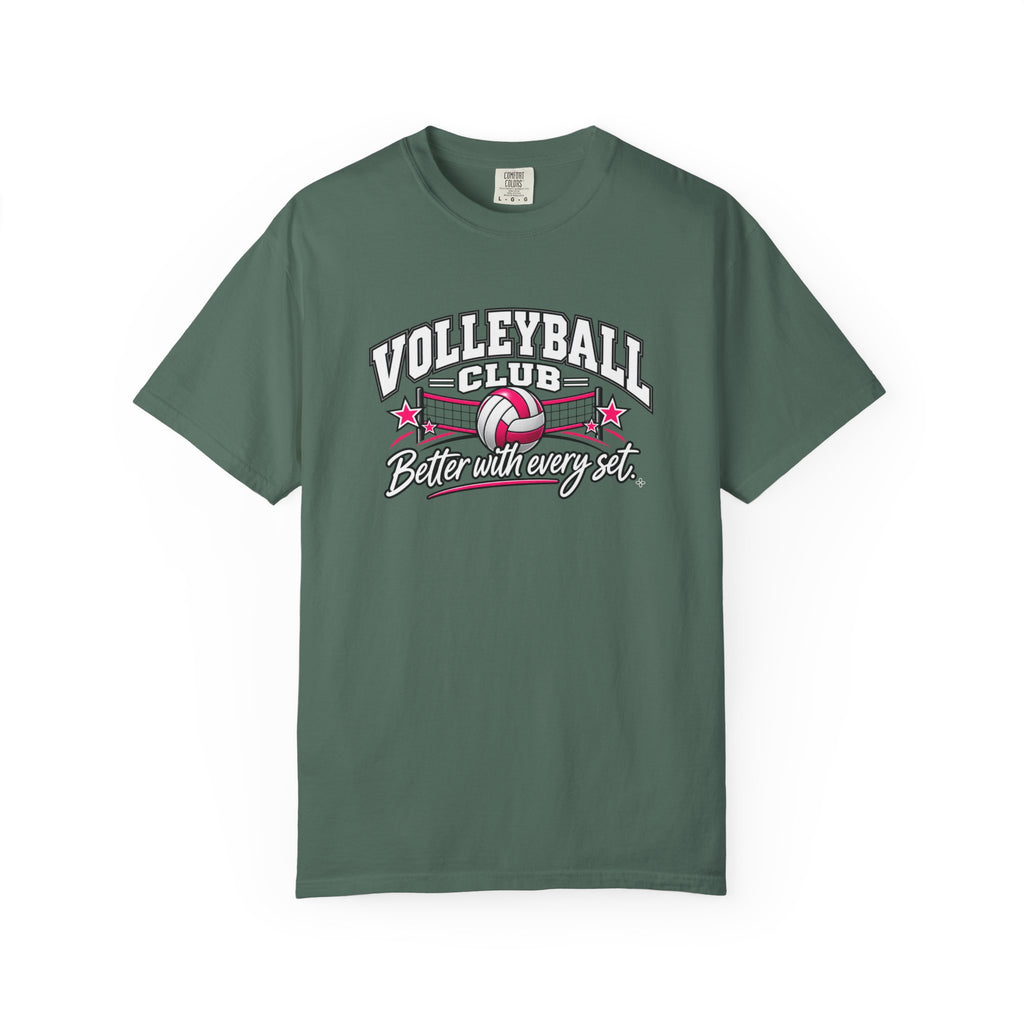 Volleyball Club T-Shirt | Better With Every Set | Volleyball Comfort Colors Tee