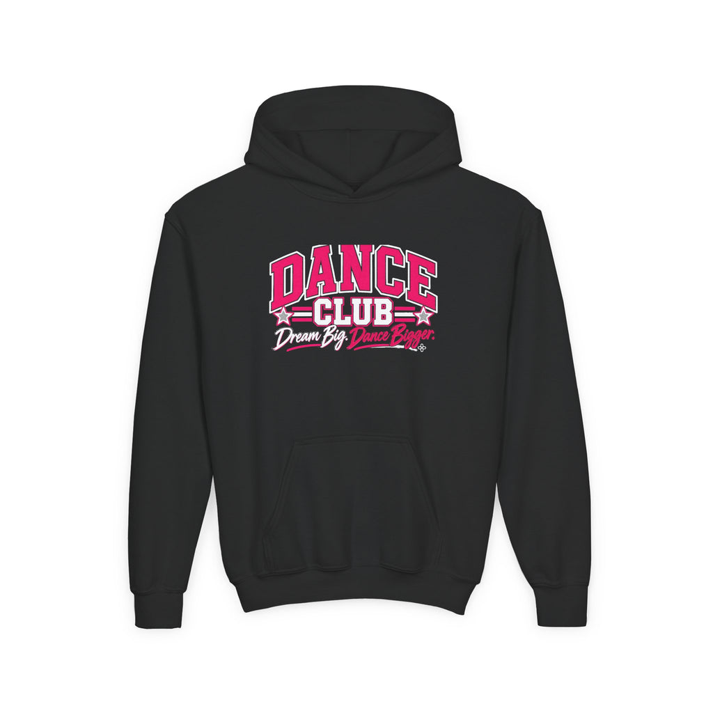 Dance Club Youth Hoodie | Dream Big, Dance Bigger | Girls Dance Youth Hoodie