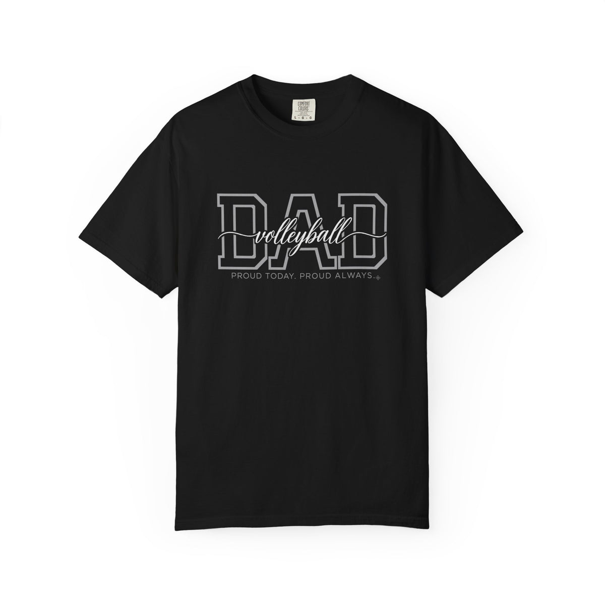Volleyball Dad Shirt - Proud Today. Proud Always. | Choose Your Team Shirt Color | Comfort Colors Tee