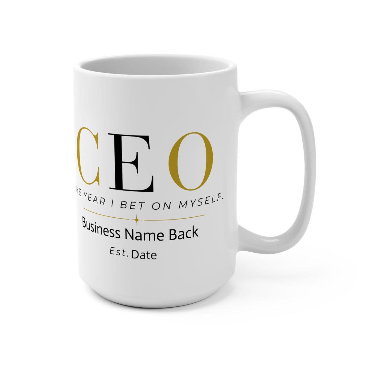 Personalized CEO Mug, Female Entrepreneur Gift, Custom Business Owner 15 oz Coffee Mug - The Year I Bet On Me