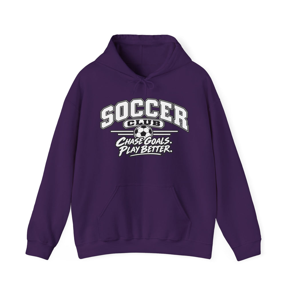 Soccer Club Hoodie | Chase Goals, Play Better | Soccer Gildan Hoodie